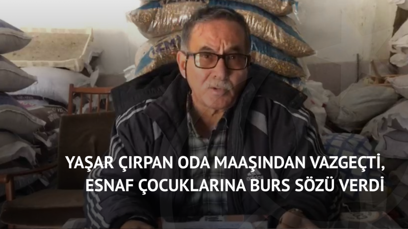 Yaşar Çırpan Oda Maaşından Vazgeçti, Esnaf Çocuklarına Burs Sözü Verdi