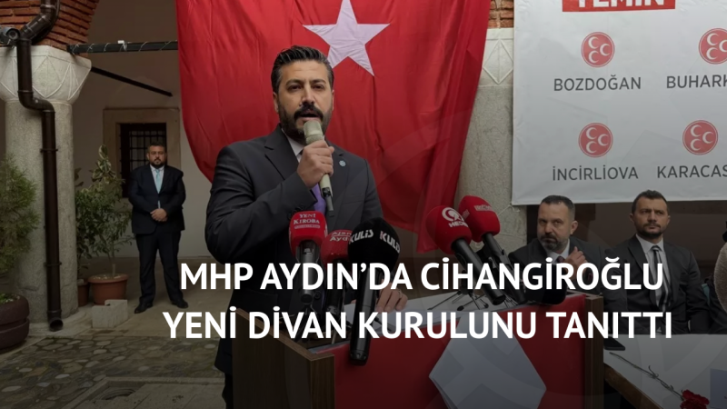 MHP Aydın’da Cihangiroğlu Yeni Divan Kurulunu Tanıttı