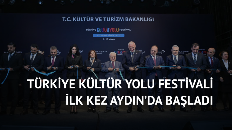Türkiye Kültür Yolu Festivali İlk Kez Aydın’da Başladı